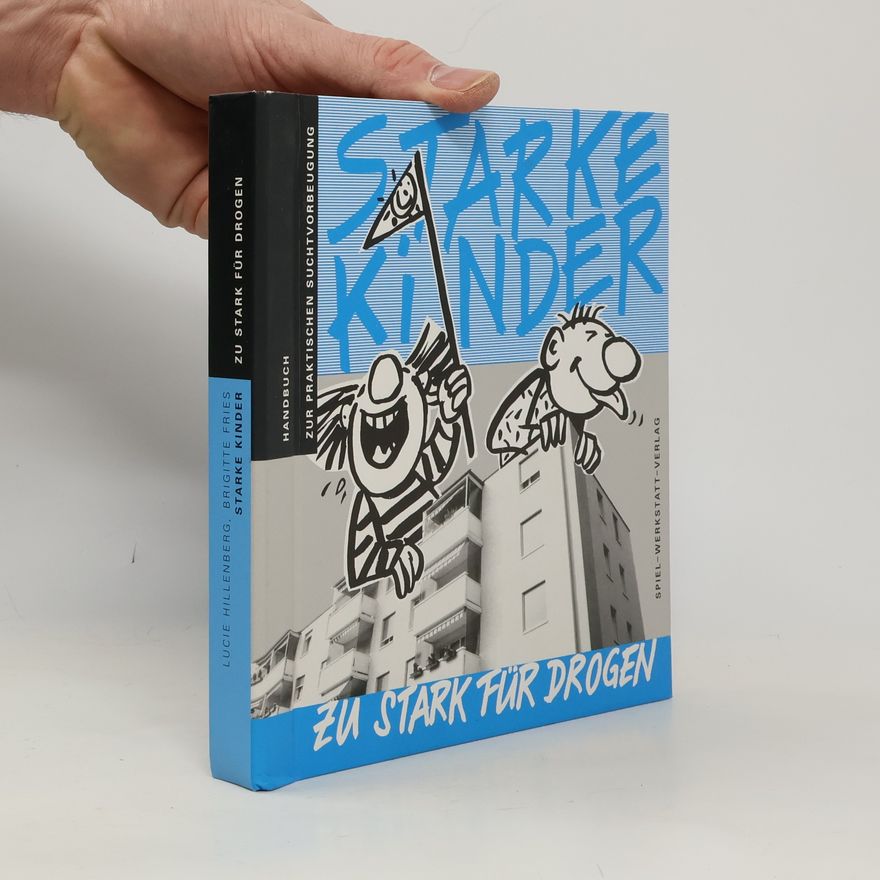 Lucie Hillenberg Starke Kinder - zu stark für Drogen