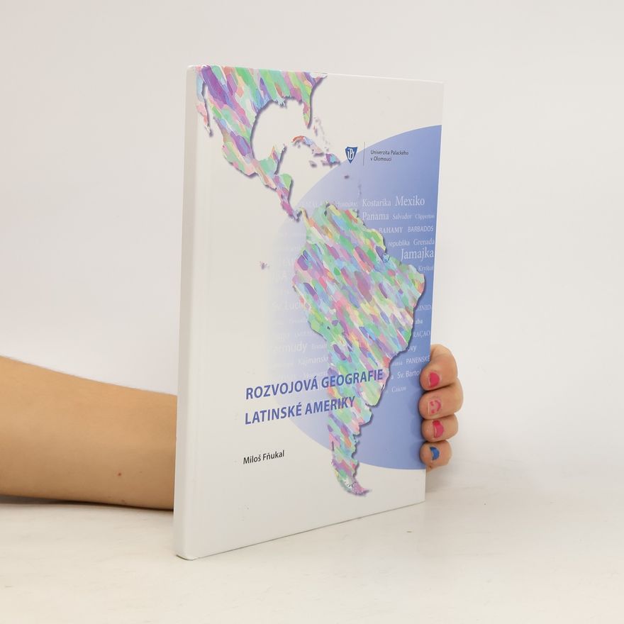Miloš Fňukal Rozvojová geografie Latinské Ameriky