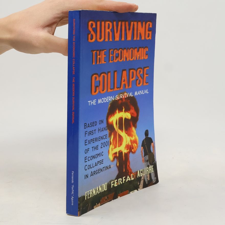 Fernando Ferfal Aguirre Surviving the Economic Collapse