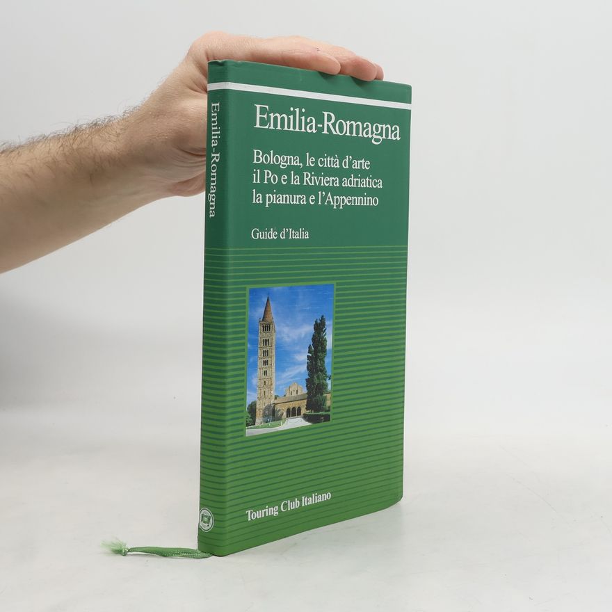 Touring Club Italiano Guide d'Italia: Emilia Romagna