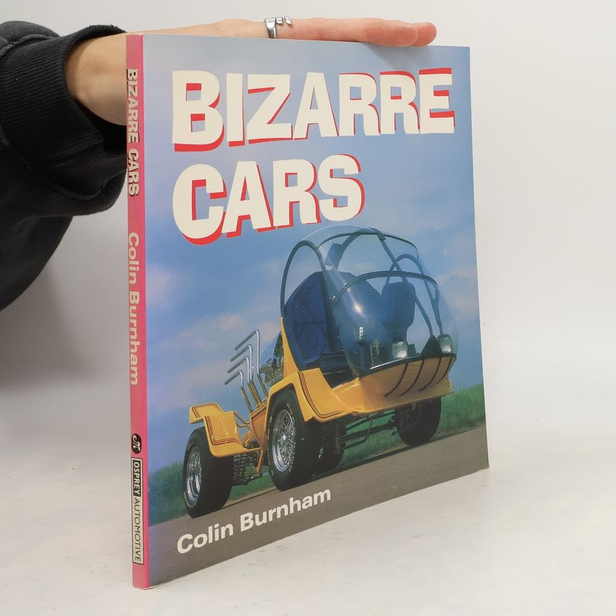 Colin Burnham Osprey Automotive: Bizarre Cars