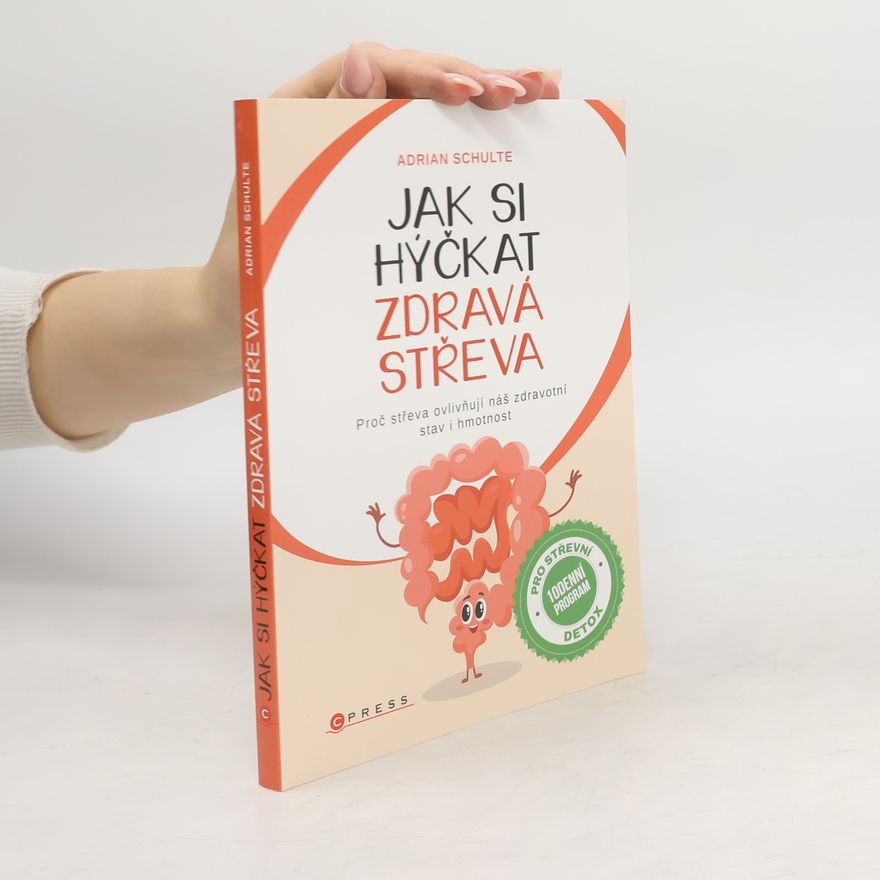 Adrian Schulte Jak si hýčkat zdravá střeva
