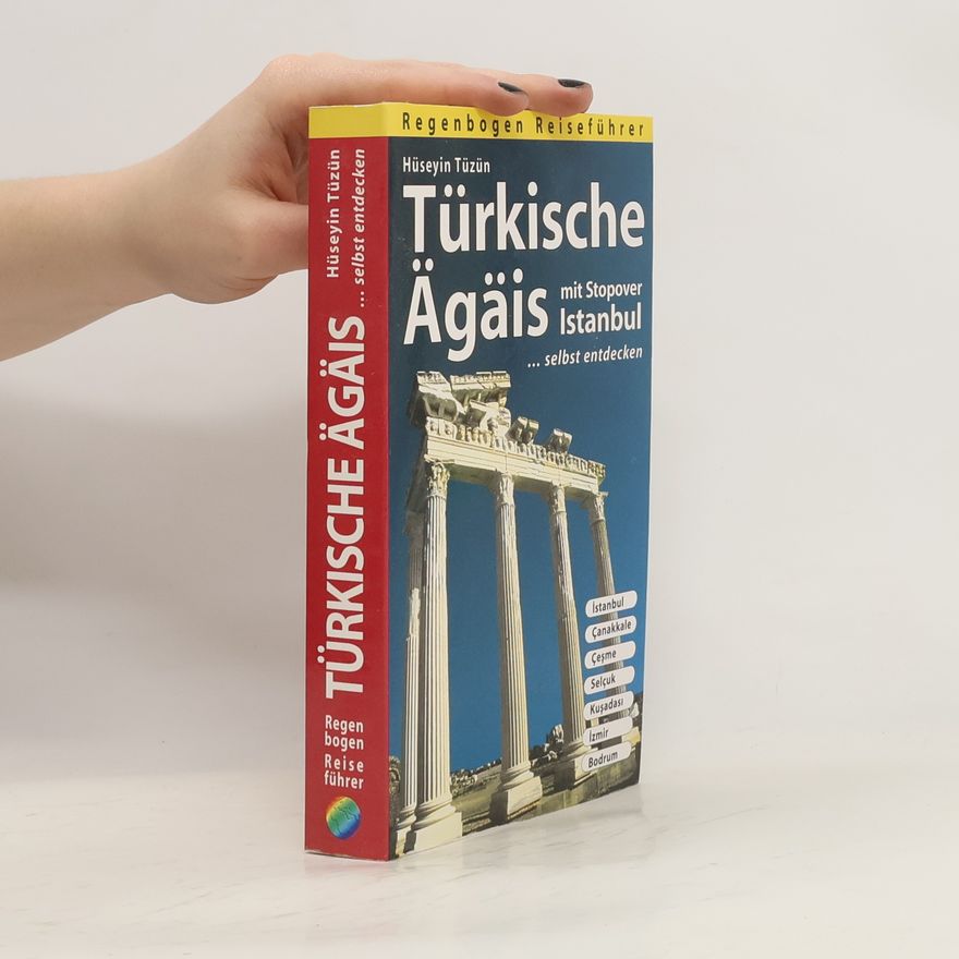 Hüseyin Tüzün Türkische Ägäis selbst entdecken