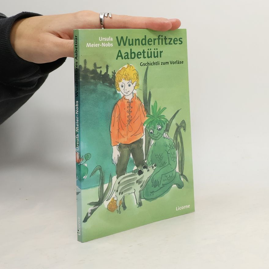 Ursula Meier-Nobs Wunderfitzes Aabetüür