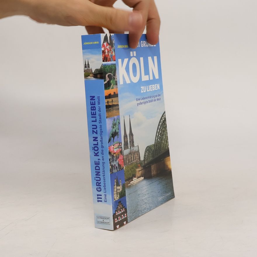 Jürgen Urig 111 Gründe, Köln zu lieben