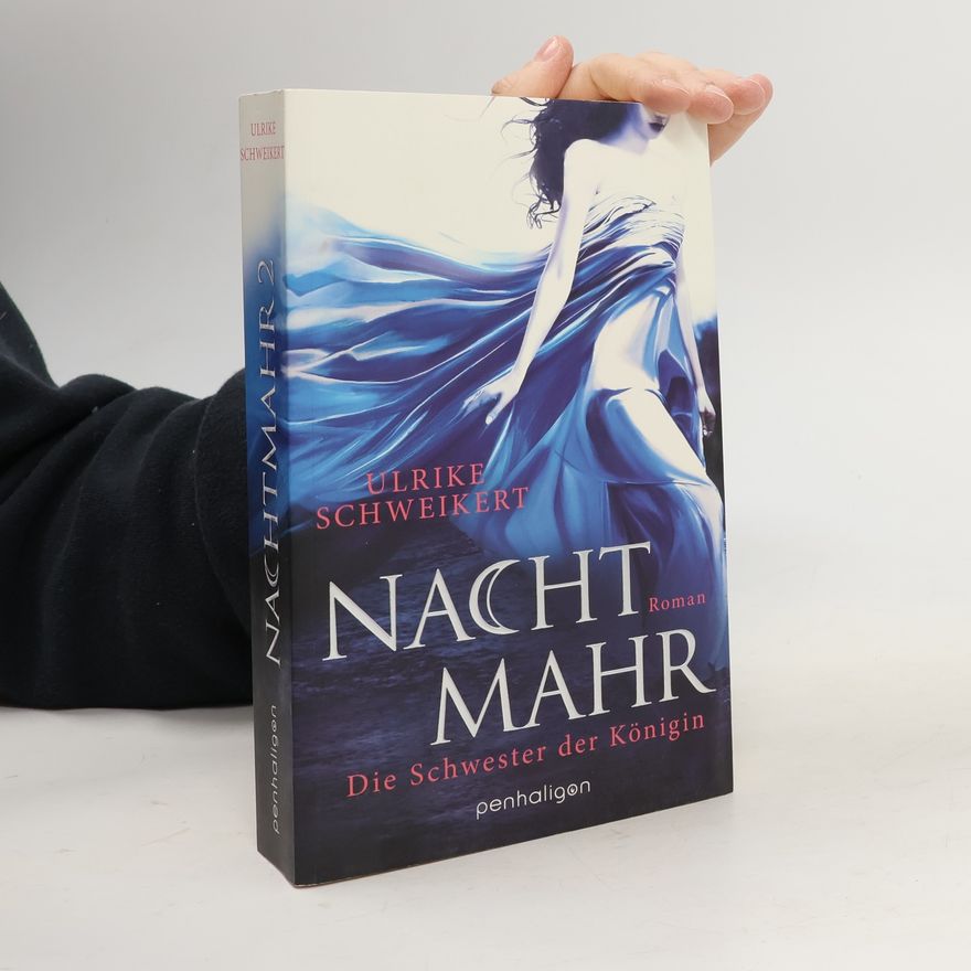 Ulrike Schweikert Nachtmahr, Die Schwester der Königin