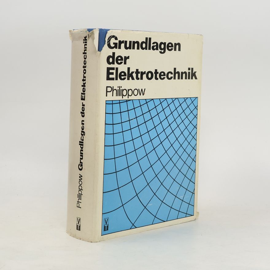 Eugen Philippow Grundlagen der Elektrotechnik