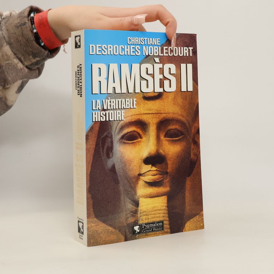 Christiane Desroches Noblecourt Ramsès II
