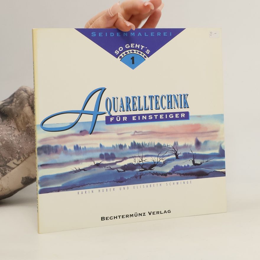 Karin Huber Aquarelltechnik für Einsteiger