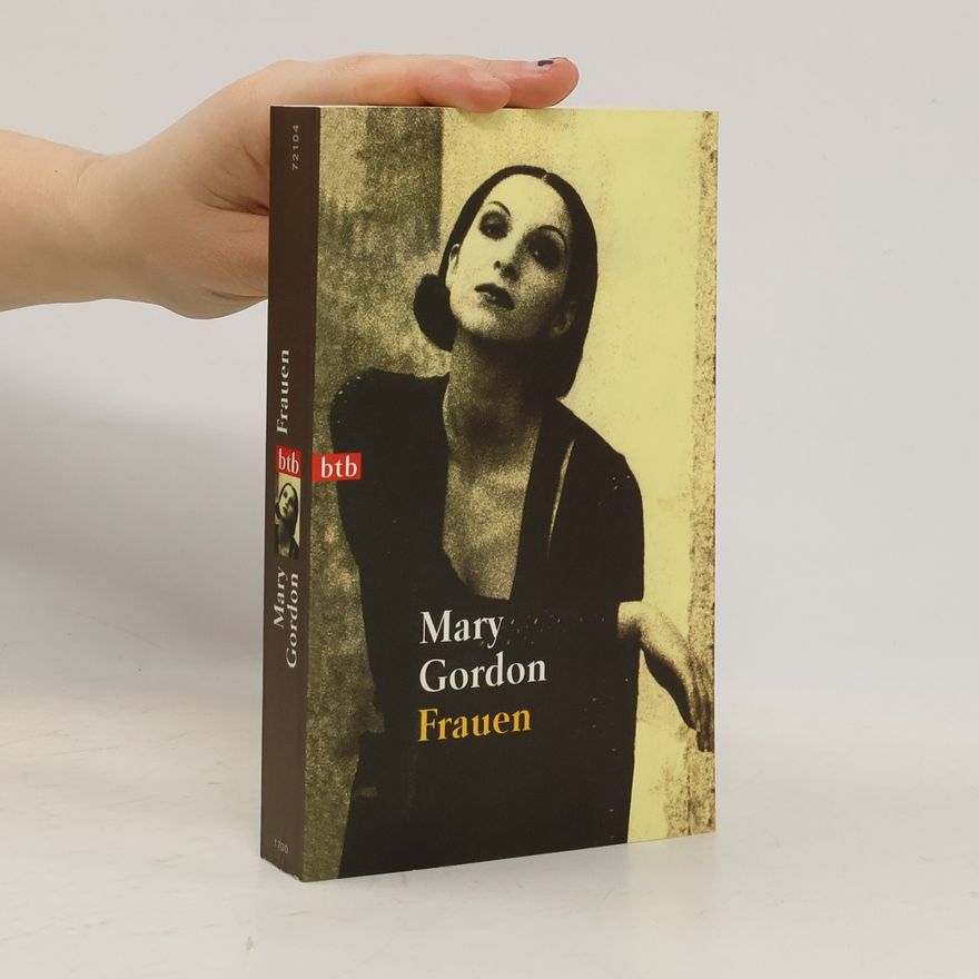 Mary Gordon Frauen
