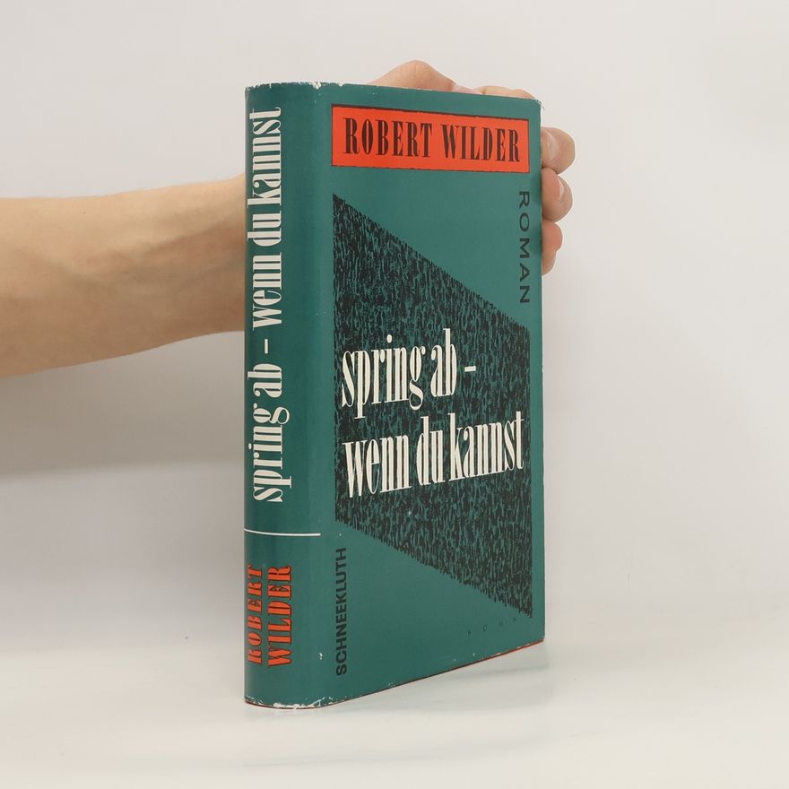Robert Wilder Spring ab - wenn du kannst