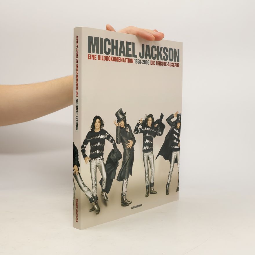 Adrian Grant Michael Jackson: Eine Bilddokumentation 1958-2009