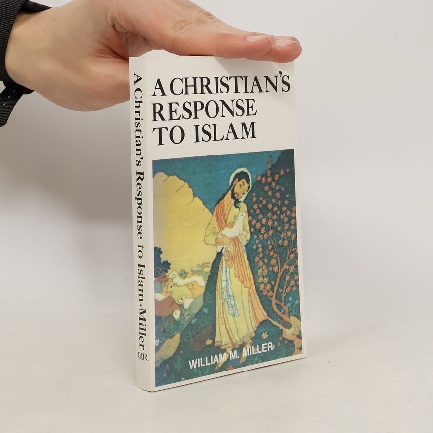 William McElwee Miller A Christian's Response to Islam