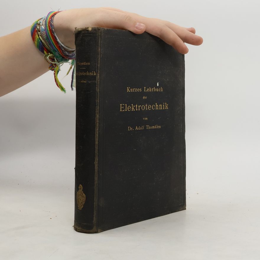 Adolf Thomälen Kurzes Lehrbuch der Elektrotechnik