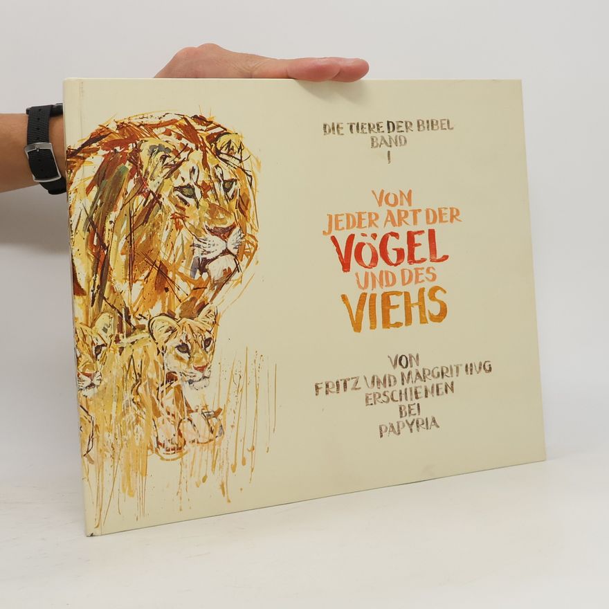 Margrit Hug Von jeder Art der Vögel und des Viehs
