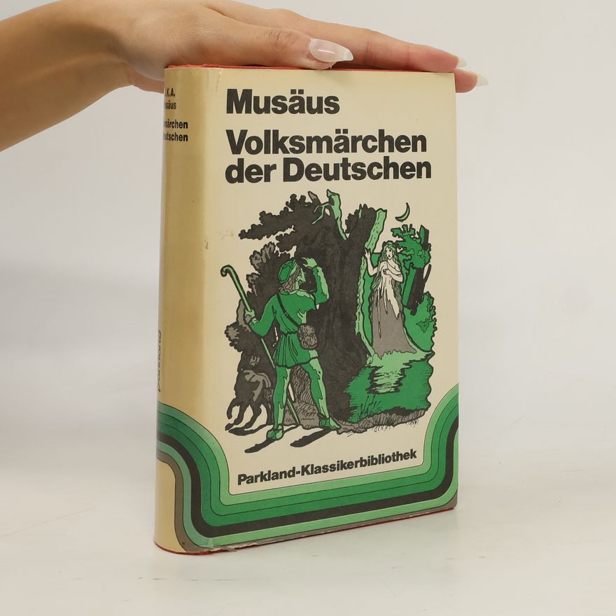 Johann Karl August Musäus Volksmärchen der Deutschen