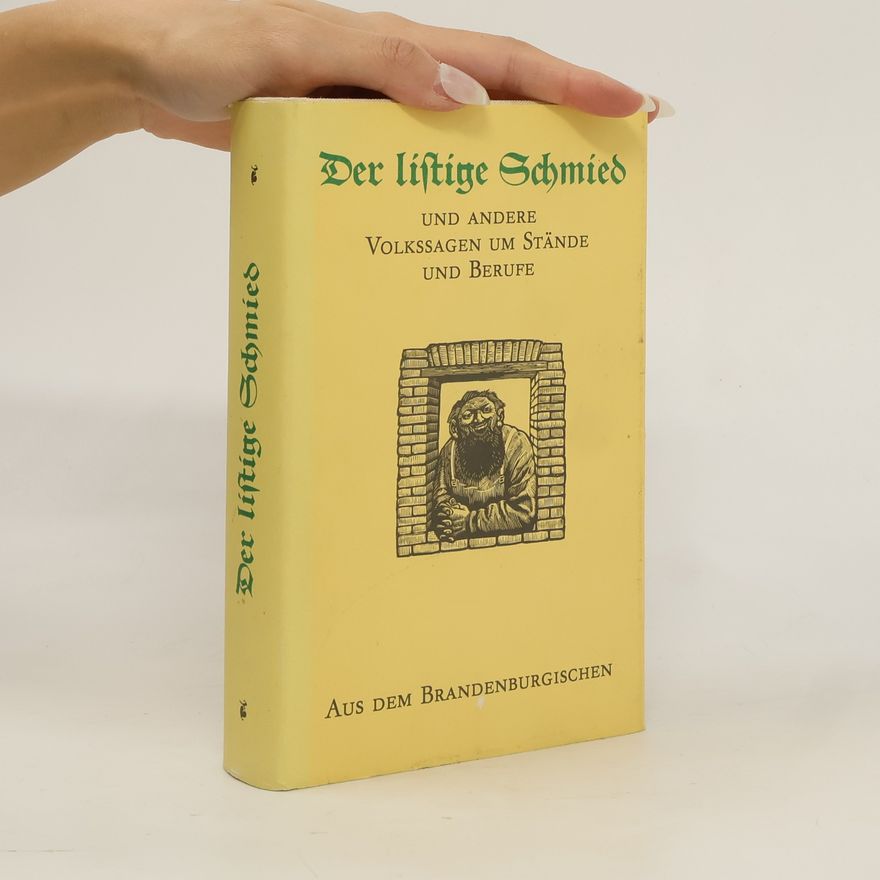Walter Nachtigall Der listige Schmied und andere Volkssagen um Stände und Berufe
