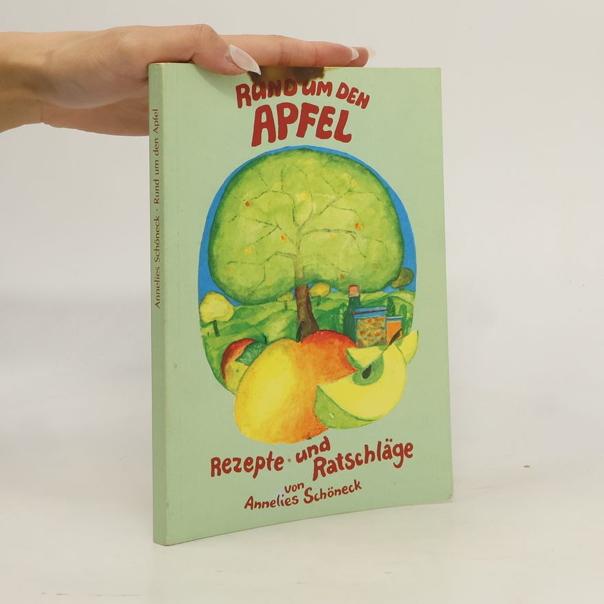 Annelies Schöneck Rund um den Apfel