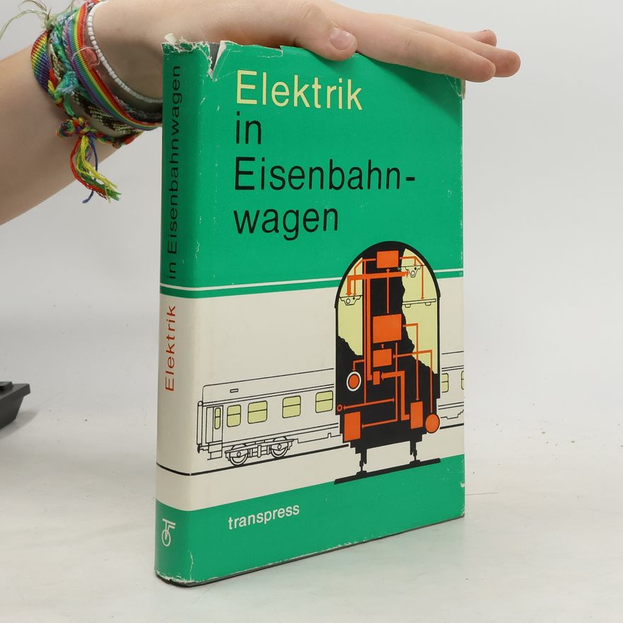 Kolektív autorov Elektrik in Eisenbahnwagen