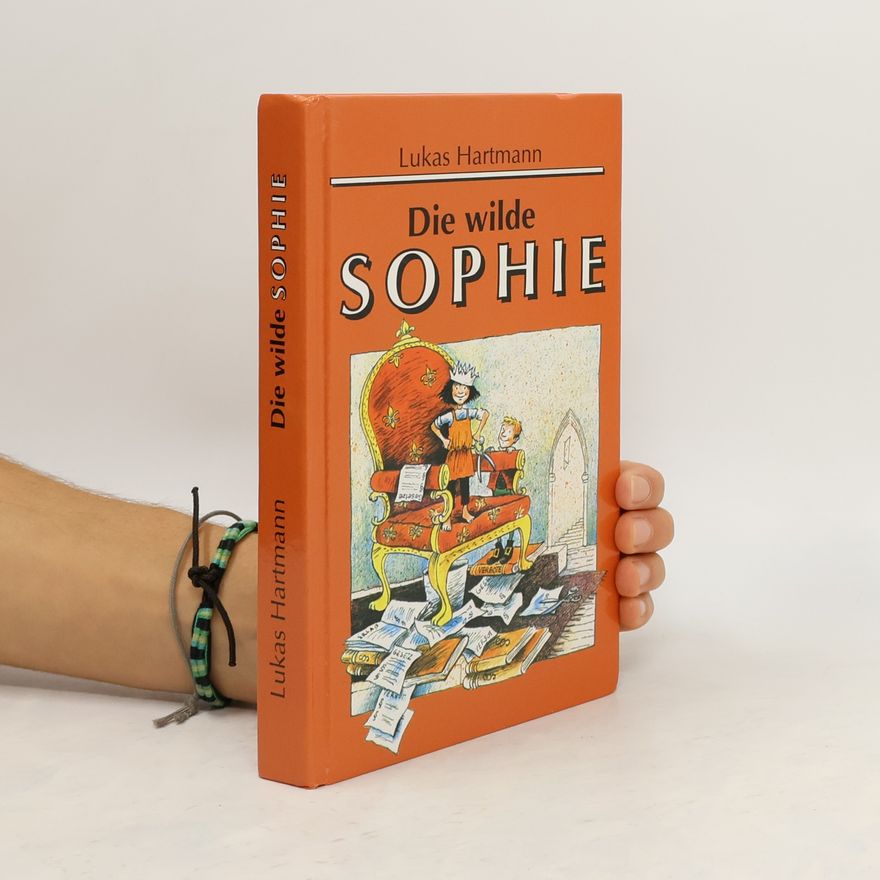 Lukas Hartmann Die wilde Sophie