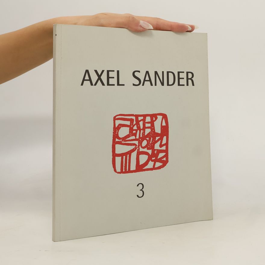 Kolektiv autorů Axel Sander 3. Bilder 1981-1995