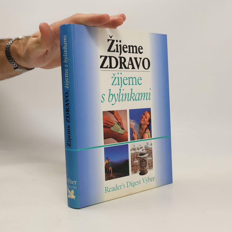 Vladimíra Komorovská Žijeme zdravo. Žijeme s bylinkami