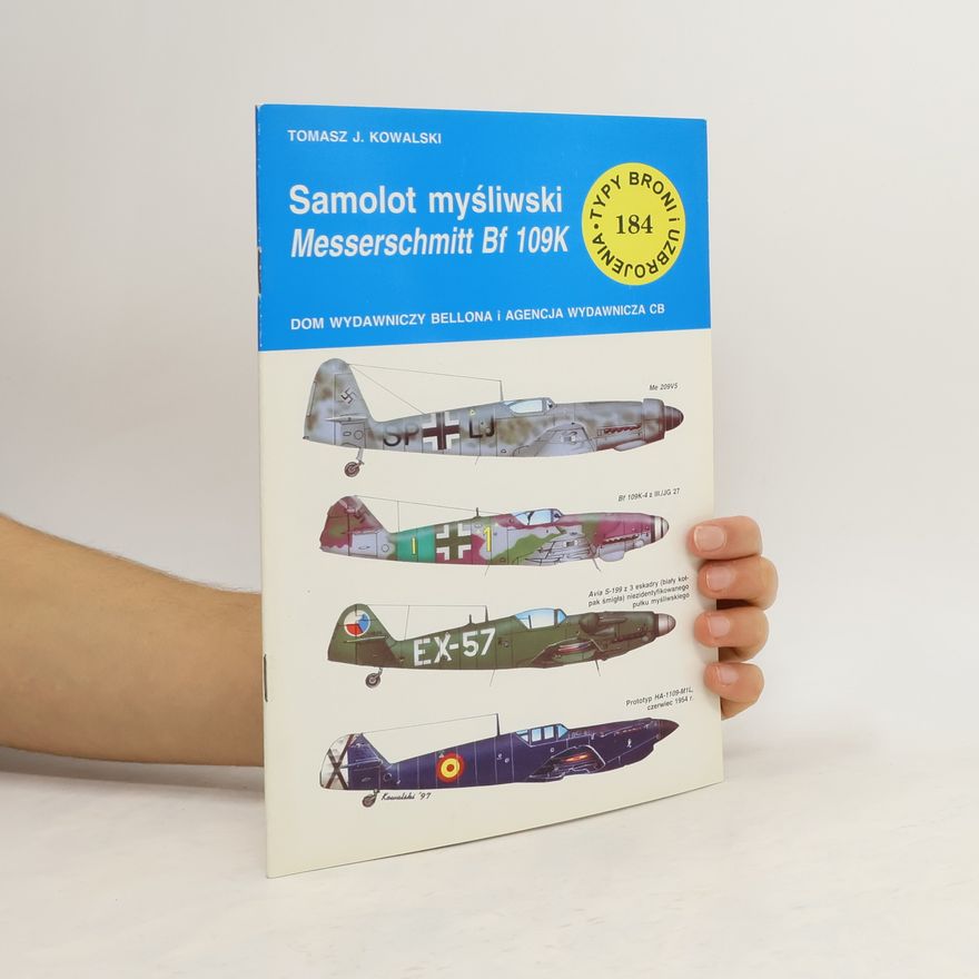 Tomasz J. Kowalski Typy broni i uzbrojenia - 184: Samolot myśliwski Messerschmitt Bf 109K