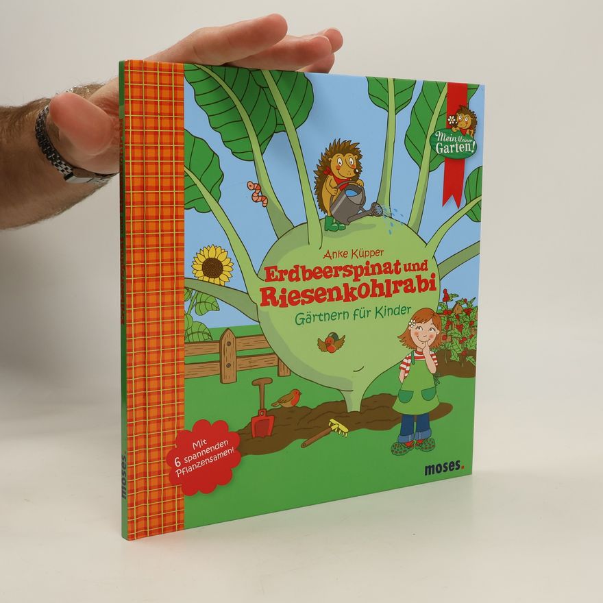 Anke Küpper Erdbeerspinat und Riesenkohlrabi