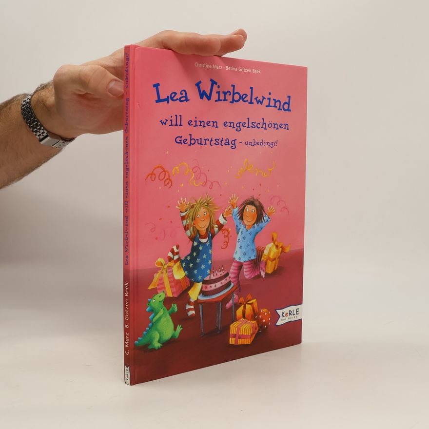 Christine Merz Lea Wirbelwind will einen engelschönen Geburtstag - unbedingt!