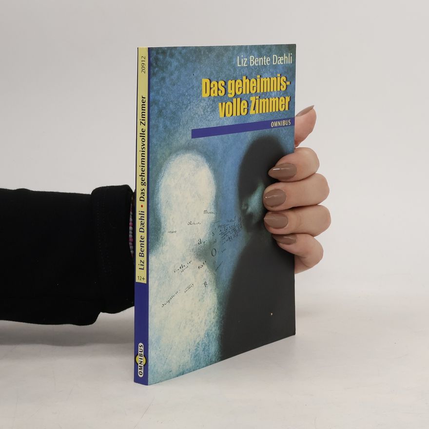 Liz Bente L. Dæhli Das geheimnisvolle Zimmer