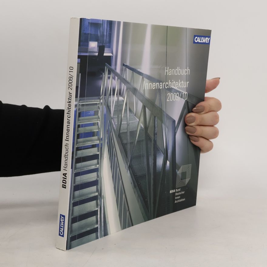 Bund Deutscher Innen Architekten Handbuch Innenarchitektur 2009/10