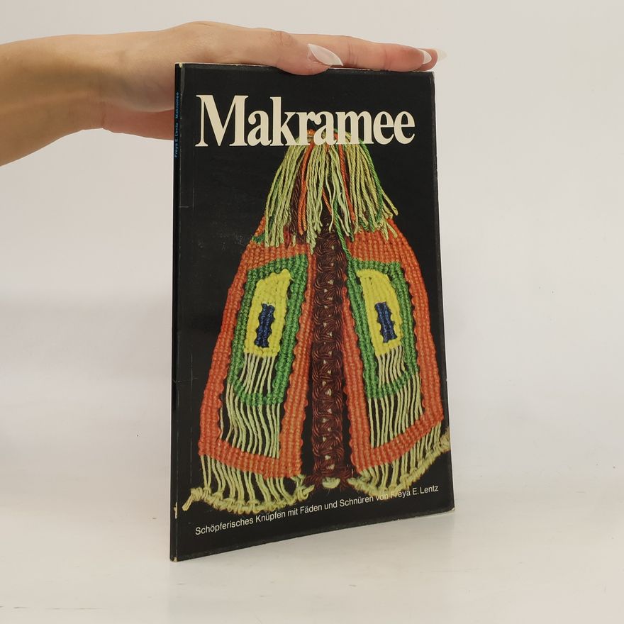 Freya E. Lentz Makramee