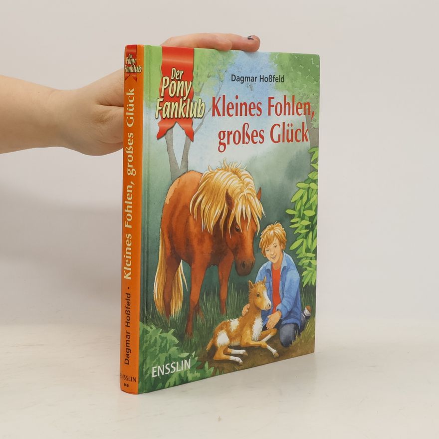 Dagmar Hoßfeld Kleines Fohlen, großes Glück