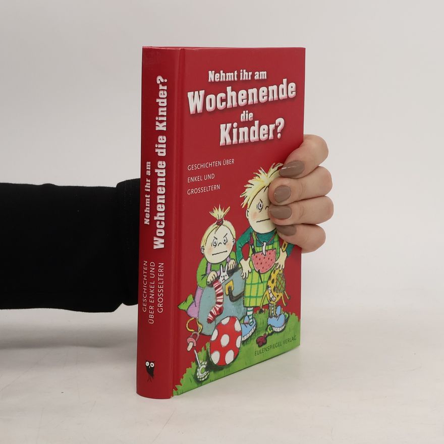 Various authors Nehmt ihr am Wochenende die Kinder?