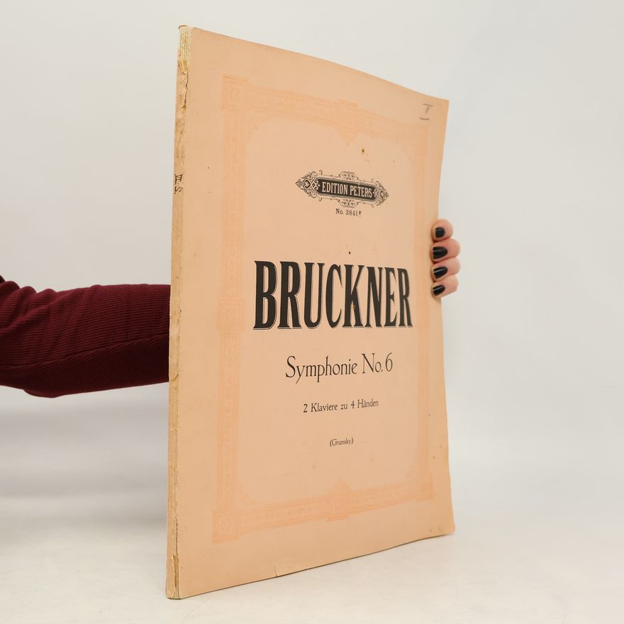 Anton Bruckner Symphonie No. 6. 2 Klaviere zu 4 Händen