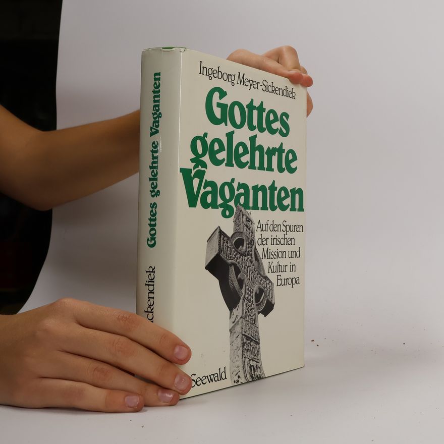 Ingeborg Meyer-Sickendiek Gottes gelehrte Vaganten