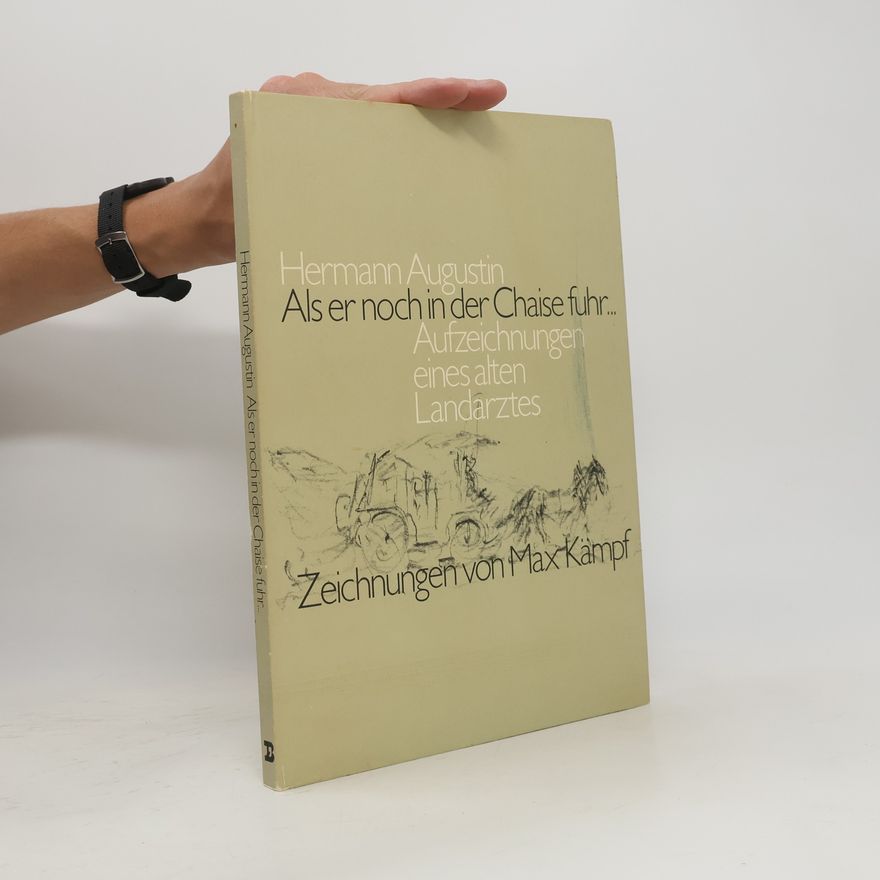 Hermann Augustin Als er noch in der Chaise fuhr...