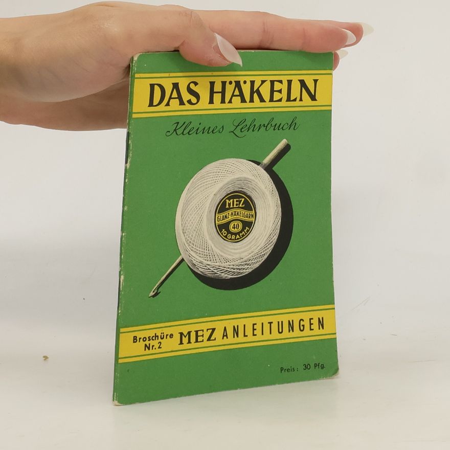 Autorenkollektiv Das Häkeln. Kleines Lehrbuch