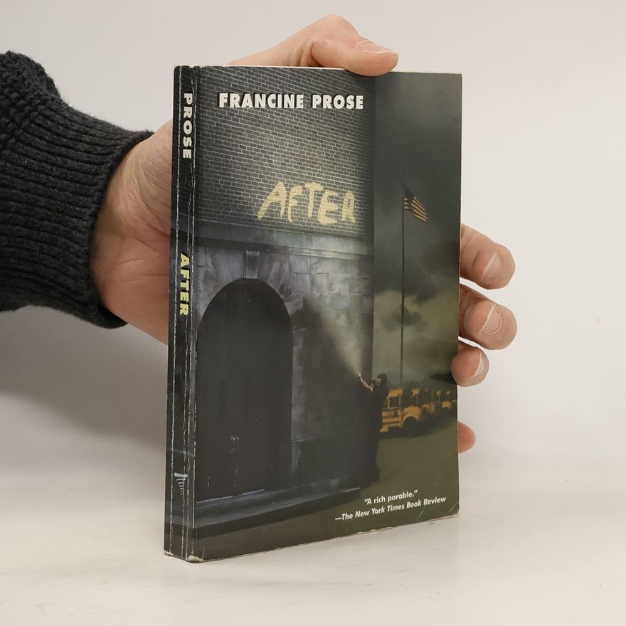 Francine Prose After