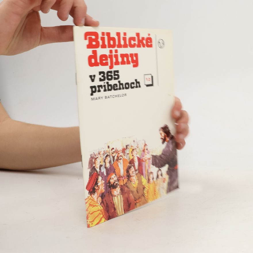 Mary Batchelor Biblické dejiny v 365 pribehoch 12