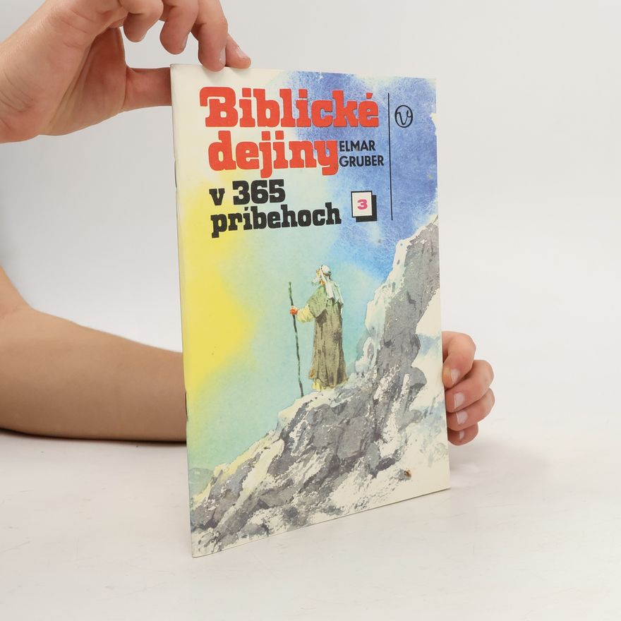 Elmar R. Gruber Biblické dejiny v 365 príbehoch 3