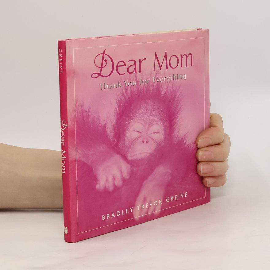Bradley Trevor Greive Dear Mom Thank You For Everything
