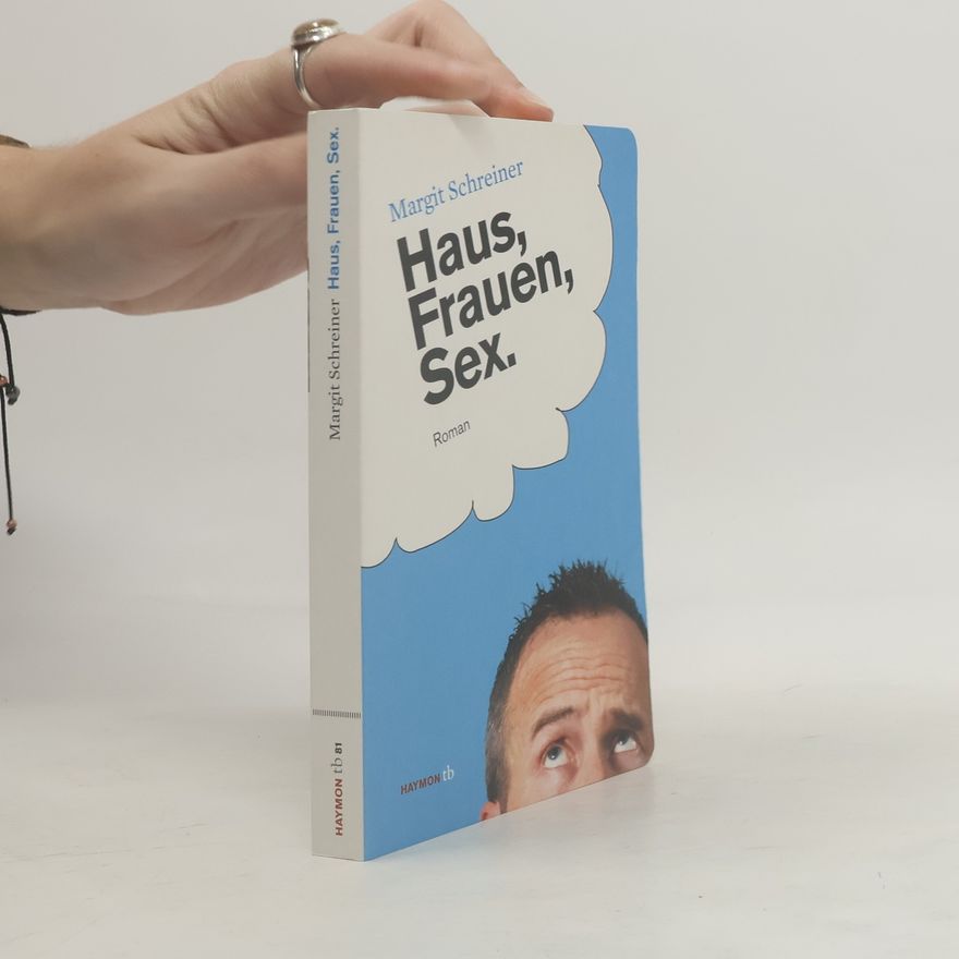 Margit Schreiner Haus, Frauen, Sex