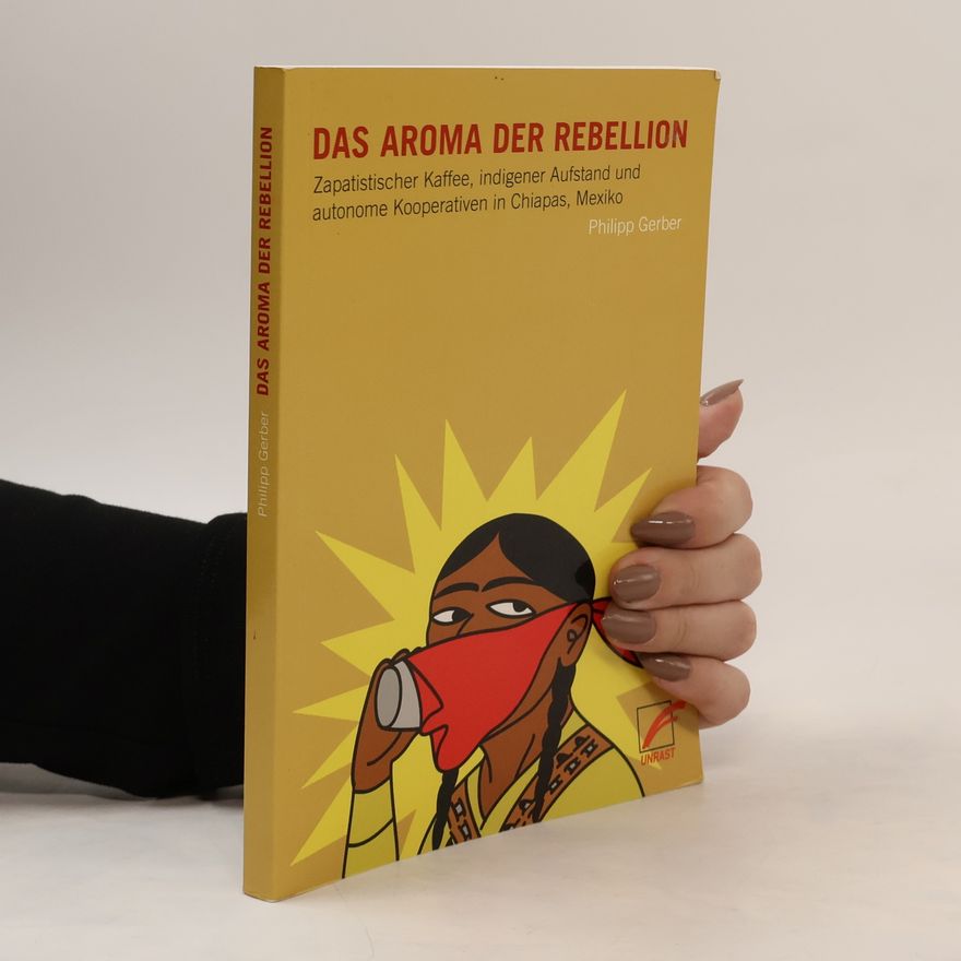 Philipp Gerber Das Aroma der Rebellion