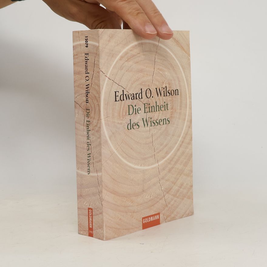 Edward O. Wilson Die Einheit des Wissens