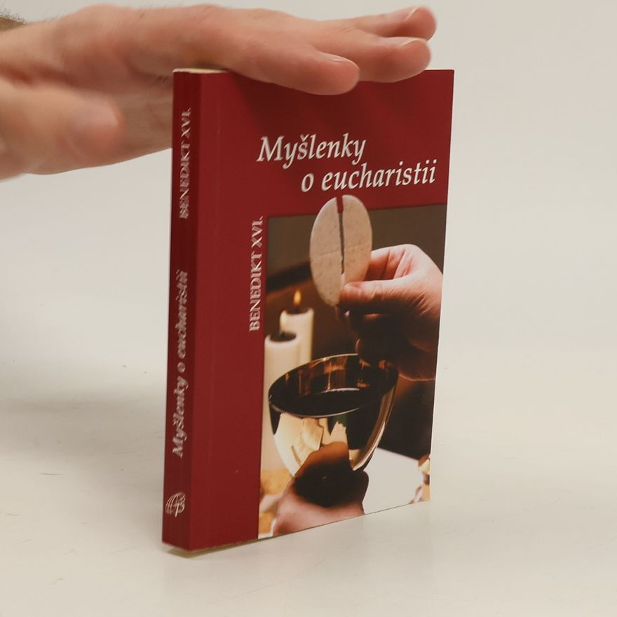 Joseph Ratzinger Myšlenky o eucharistii
