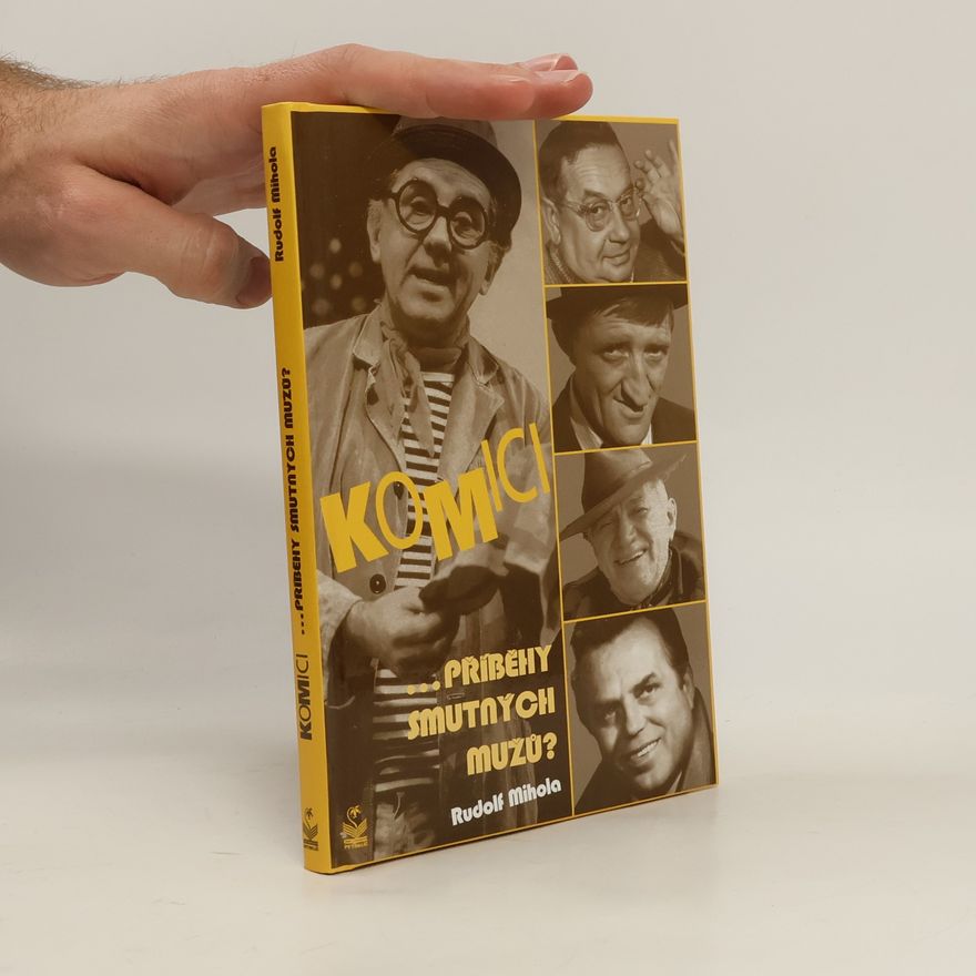 Rudolf Mihola Komici. Příběhy smutných mužů?