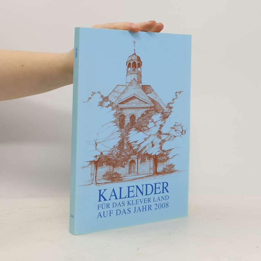 Collectif d'auteurs Kalender für das Klever Land auf das Jahr 2008