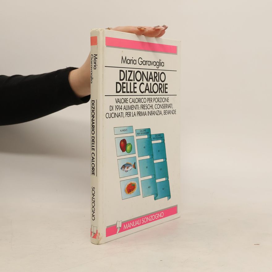 Maria Garavaglia Dizionario delle calorie