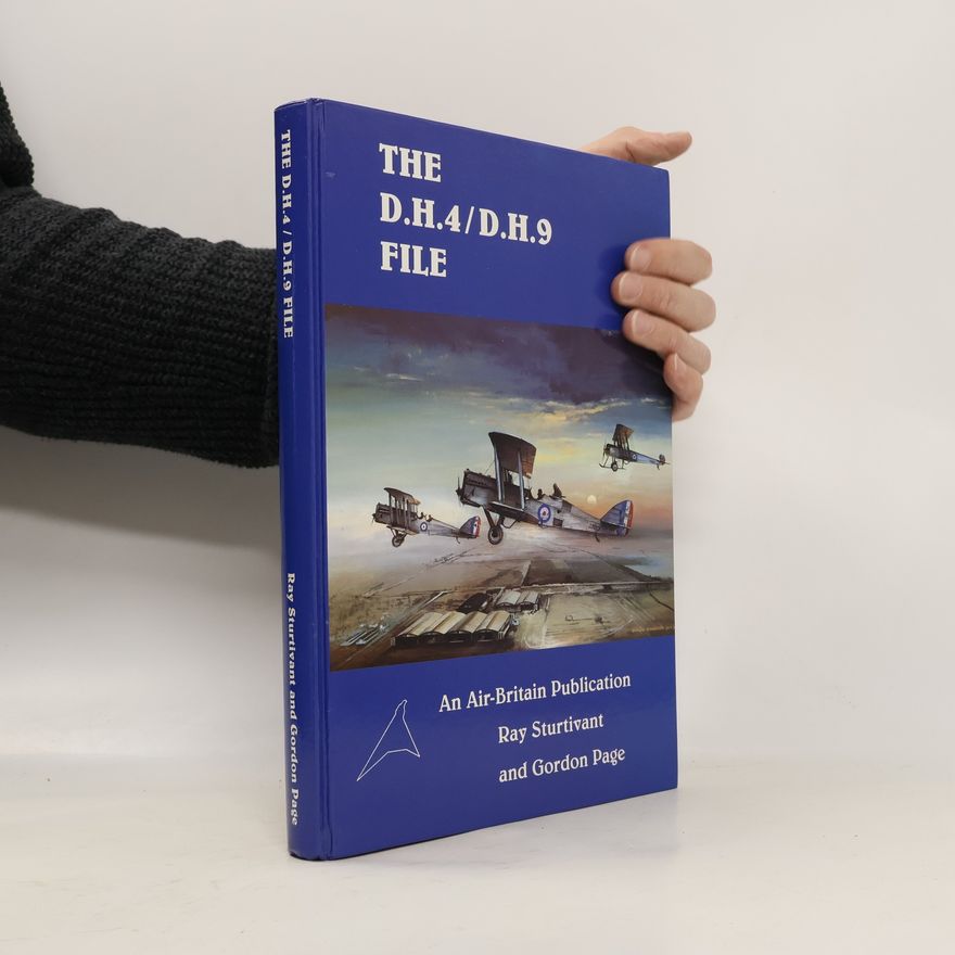Gordon Page The D.H.4/D.H.9 File